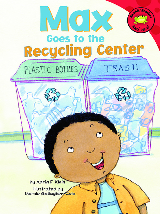 Title details for Max Goes to the Recycling Center by Mernie Gallagher-Cole - Available